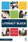 Re-envisioning the Literacy Block : A Guide to Maximizing Instruction in Grades K-8 - eBook