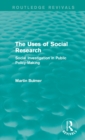 The Uses of Social Research (Routledge Revivals) : Social Investigation in Public Policy-Making - eBook