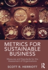 Metrics for Sustainable Business : Measures and Standards for the Assessment of Organizations - eBook