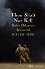 Thou Shalt Not Kill Unless Otherwise Instructed : Poems and Stories - eBook