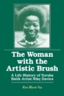 The Woman with the Artistic Brush : Life History of Yoruba Batik Nike Olaniyi Davies - eBook