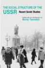 The Social Structure of the USSR : Recent Soviet Studies - eBook