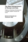 The New Entrepreneurs of Europe and Asia : Patterns of Business Development in Russia, Eastern Europe and China - eBook