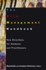 The Arts Management Handbook : New Directions for Students and Practitioners - eBook
