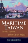 Maritime Taiwan : Historical Encounters with the East and the West - eBook