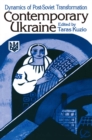 Contemporary Ukraine : Dynamics of Post-Soviet Transformation - eBook