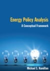 Energy Policy Analysis: A Conceptual Framework : A Conceptual Framework - eBook
