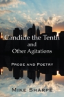 Candide the Tenth and Other Agitations : Prose and Poetry - eBook