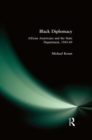 Black Diplomacy : African Americans and the State Department, 1945-69 - eBook