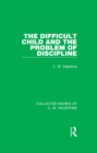 The Difficult Child and the Problem of Discipline - eBook