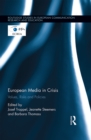 European Media in Crisis : Values, Risks and Policies - eBook