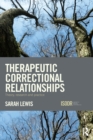 Therapeutic Correctional Relationships : Theory, research and practice - eBook