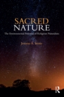 Sacred Nature : The Environmental Potential of Religious Naturalism - eBook