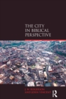 The City in Biblical Perspective - eBook