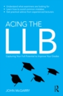 Acing the LLB : Capturing Your Full Potential to Improve Your Grades - eBook