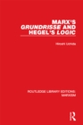 Marx's 'Grundrisse' and Hegel's 'Logic' (RLE Marxism) - eBook