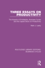 Three Essays on Productivity (RLE: Business Cycles) : The Impacts of Profitability, Business Cycles and the Capital Stock on Productivity - eBook