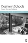 Designing Schools : Space, Place and Pedagogy - eBook