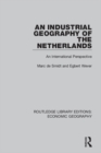 An Industrial Geography of the Netherlands - eBook