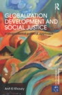 Globalization Development and Social Justice : A propositional political approach - eBook