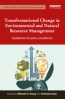 Transformational Change in Environmental and Natural Resource Management : Guidelines for policy excellence - eBook