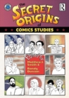 The Secret Origins of Comics Studies - eBook
