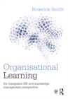 Organisational Learning : An integrated HR and knowledge management perspective - eBook