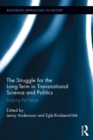 The Struggle for the Long-Term in Transnational Science and Politics : Forging the Future - eBook
