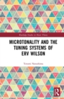 Microtonality and the Tuning Systems of Erv Wilson - eBook