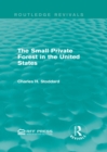 The Small Private Forest in the United States (Routledge Revivals) - eBook
