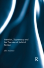 Intention, Supremacy and the Theories of Judicial Review - eBook