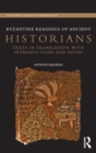Byzantine Readings of Ancient Historians : Texts in Translation, with Introductions and Notes - eBook
