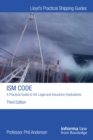 The ISM Code: A Practical Guide to the Legal and Insurance Implications - eBook