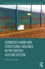 Gendered Harm and Structural Violence in the British Asylum System - eBook