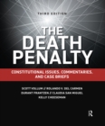 The Death Penalty : Constitutional Issues, Commentaries, and Case Briefs - eBook