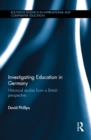 Investigating Education in Germany : Historical studies from a British perspective - eBook