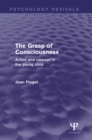 The Grasp of Consciousness (Psychology Revivals) : Action and Concept in the Young Child - eBook