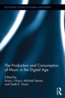 The Production and Consumption of Music in the Digital Age - eBook