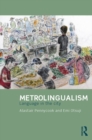 Metrolingualism : Language in the City - eBook