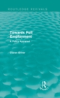 Towards Full Employment (Routledge Revivals) : A Policy Appraisal - eBook