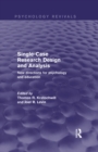 Single-Case Research Design and Analysis (Psychology Revivals) : New Directions for Psychology and Education - eBook