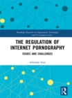 The Regulation of Internet Pornography : Issues and Challenges - eBook