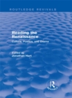Reading the Renaissance (Routledge Revivals) : Culture, Poetics, and Drama - eBook
