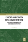 Education between Speech and Writing : Crossing the Boundaries of Dao and Deconstruction - eBook