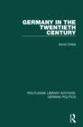 Germany in the Twentieth Century (RLE: German Politics) - eBook