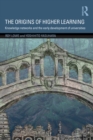 The Origins of Higher Learning : Knowledge networks and the early development of universities - eBook