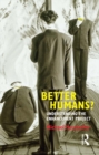 Better Humans? : Understanding the Enhancement Project - eBook
