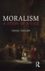Moralism : A Study of a Vice - eBook