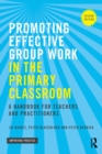 Promoting Effective Group Work in the Primary Classroom : A handbook for teachers and practitioners - eBook