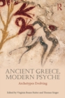 Ancient Greece, Modern Psyche : Archetypes Evolving - eBook